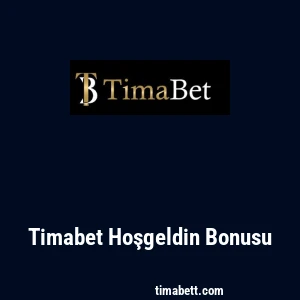 Timabet Hoşgeldin Bonusu